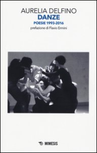 Copertina di 'Danze. Poesie 1993-2016'