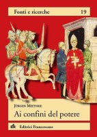 Ai confini del potere. Il dibattito sulla potestas papale da Tommaso d'Aquino a Guglielmo d'Ockham - Miethke Jürgen