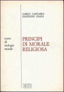Copertina di 'Principi di morale religiosa. Corso di teologia morale'