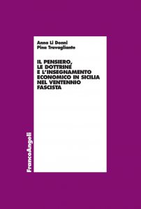 Copertina di 'Il pensiero, le dottrine e l'insegnamento economico in Sicilia nel ventennio fascista'