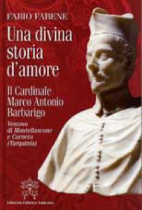 Copertina di 'Una divina storia d'amore. Il Cardinale Marco Antonio Barbarigo.'