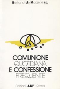 Copertina di 'Comunione quotidiana e confessione frequente'