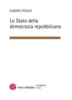 Lo Stato della democrazia repubblicana - Alberto Fossati