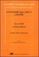 Il catechismo degli adulti a schede. La verit vi far liberi