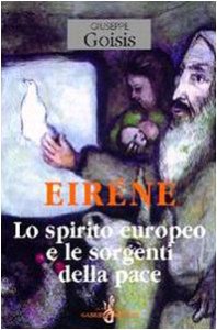 Copertina di 'Eiréne. Lo spirito europeo e le sorgenti della pace'