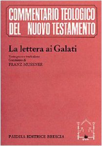 Copertina di 'La lettera ai Galati. Testo greco a fronte / Cur. Mussner F.'