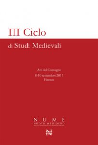 Copertina di '3 ciclo di studi medievali. Atti del Convegno (Firenze, 8-10 settembre 2017)'