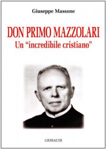 Copertina di 'Don Primo Mazzolari. Un incredibile cristiano'