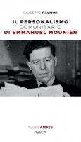 Il personalismo comunitario di Emmanuel Mounier - Palmini Giuseppe