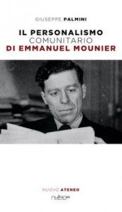 Copertina di 'Il personalismo comunitario di Emmanuel Mounier'