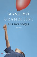 Fai bei sogni - Massimo Gramellini