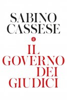 Il governo dei giudici - Sabino Cassese