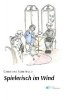 Spielerisch im wind - Scheffold Christine