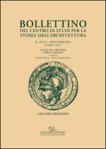 Copertina di 'Bollettino del centro di studi per la storia dell'architettura (2008-2015) vol. 45-52'