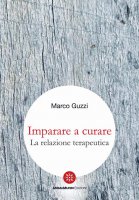 Imparare a curare - Marco Guzzi