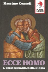 Copertina di 'Ecce homo. L'omosessualit nella Bibbia'