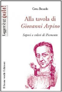 Copertina di 'Alla tavola di Giovanni Arpino. Sapori e colori del Piemonte'