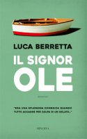 Il signor Ole - Berretta Luca