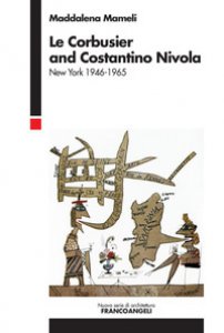 Copertina di 'Le Corbusier and Costantino Nivola. New York 1946-1965'