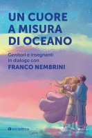 Un cuore a misura di oceano - Franco Nembrini