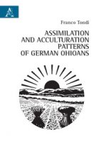 Assimilation and acculturation patterns of German Ohioans - Tondi Franco