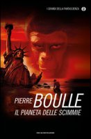 Il pianeta delle scimmie - Boulle Pierre