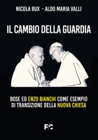 Il cambio della guardia - Nicola Bux, Aldo Maria Valli