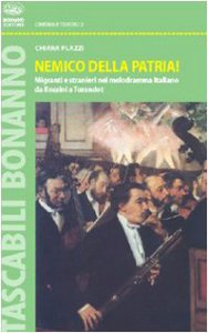 Copertina di 'Nemico della patria! Migranti e stranieri nel melodramma italiano da Rossini a Turandot'