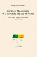 crits sur Shakespeare et la littrature anglaise en France - Gourmont Rmy de