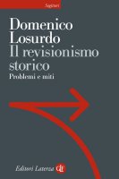 Il revisionismo storico - Domenico Losurdo