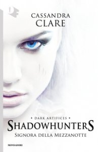Copertina di 'Signora della mezzanotte. Shadowhunters'