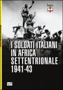 Copertina di 'I soldati italiani in Africa settentrionale (1941-43)'