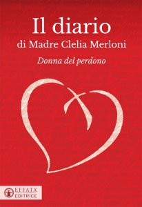 Copertina di 'Il diario di Madre Clelia Merloni'