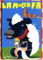 La mucca fa bee... Con CD Audio - Brunialti Nicola