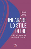 Imparare lo stile di Dio - Paola Resta