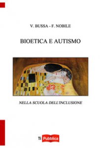 Copertina di 'Bioetica e autismo nella scuola dell'inclusione'