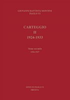 Carteggio 1924-1933 vol.2.2 - Paolo VI