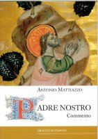Padre Nostro. Commento - Antonio Mattiazzo