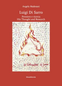 Copertina di 'Luigi di Sarro. Pensiero e ricerca-His thought and research. Catalogo della mostra. Ediz. a colori'