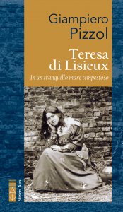 Copertina di 'Teresa di Lisieux. In un tranquillo mare tempestoso'
