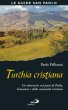 Turchia cristiana. Un itinerario sui passi di Paolo, Giovanni e delle comunità cristiane