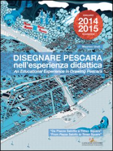 Copertina di 'Disegnare Pescara nell'esperienza didattica. Da Piazza Salotto a Times Square. Ediz. italiana e inglese'
