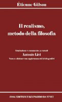 Il realismo, metodo della filosofia - Gilson Etienne