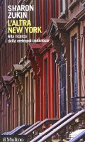 L' altra New York - Sharon Zukin