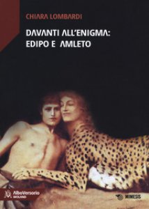 Copertina di 'Davanti all'enigma: Edipo e Amleto'