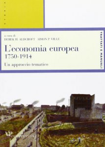 Copertina di 'L'economia europea. 1750-1914: un approccio tematico'