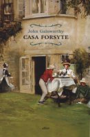 Casa Forsyte - Galsworthy John