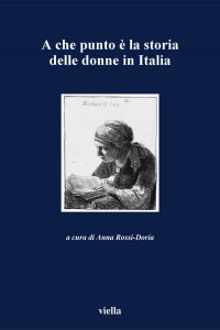Copertina di 'A che punto  la storia delle donne in Italia'