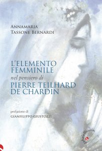 Copertina di 'L'elemento femminile nel pensiero di Pierre Teilhard de Chardin'