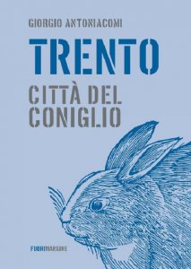 Copertina di 'Trento, citt del coniglio'